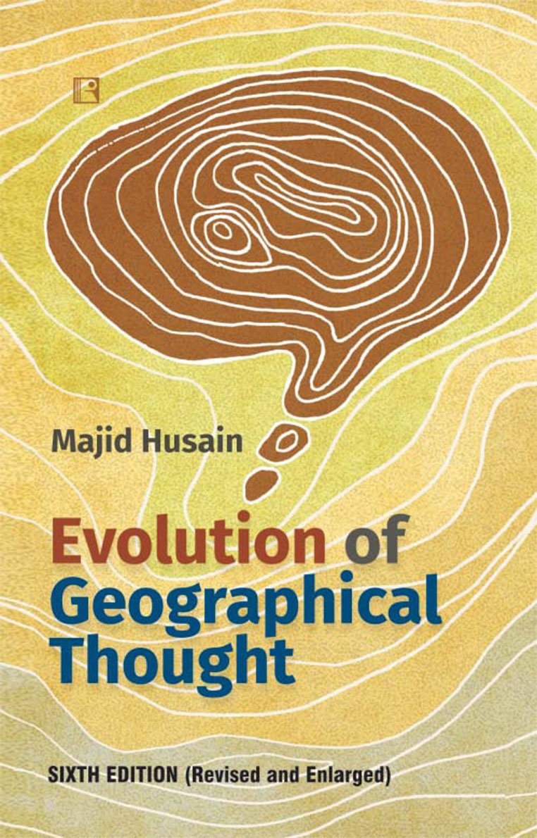 Evolution of Geographical Thought: Sixth Edition (Revised and Enlarged)