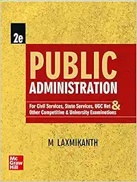 Public Administration ( English| 2nd Edition) | UPSC | Civil Services Exam | UCG Net | State Administrative Exams