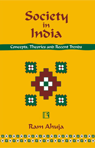 Society in India: Concepts, Theories and Recent Trends